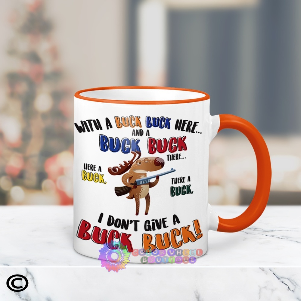 I Don't Give A Buck Buck Mug